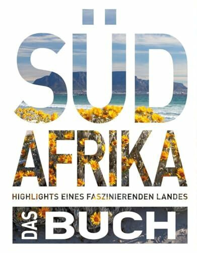 KUNTH Südafrika. Das Buch (Magnum-Ausgabe): Highlights eines faszinierenden Landes (KUNTH Das ...