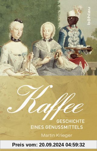 Kaffee: Geschichte eines Genussmittels