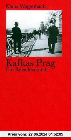 Kafkas Prag: Ein Reiselesebuch