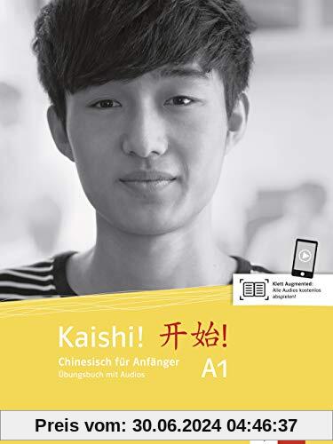 Kaishi A1: Chinesisch für Studierende. Übungsbuch mit Audios