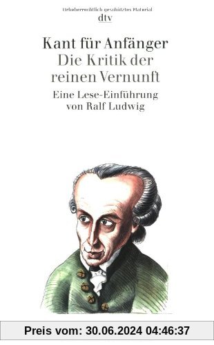 Kant für Anfänger: Die Kritik der reinen Vernunft