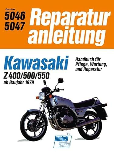 Kawasaki Z 400 / Z 500 / Z 550: ab Baujahr 1979 // Reprint der 8. Auflage 1993 (Reparaturanleitungen)