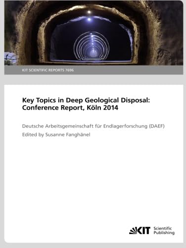 Key Topics in Deep Geological Disposal: Conference Report: KIT Scientific Reports