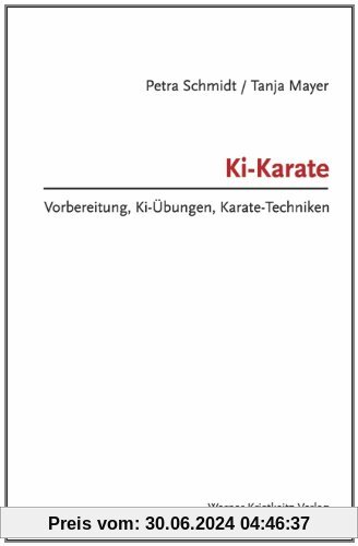Ki-Karate: Vorbereitung, Ki-Übungen, Karate-Techniken