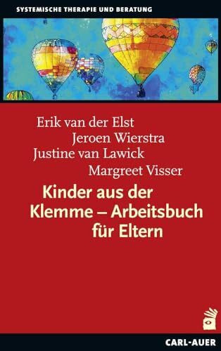 Kinder aus der Klemme ? Arbeitsbuch f�r Eltern