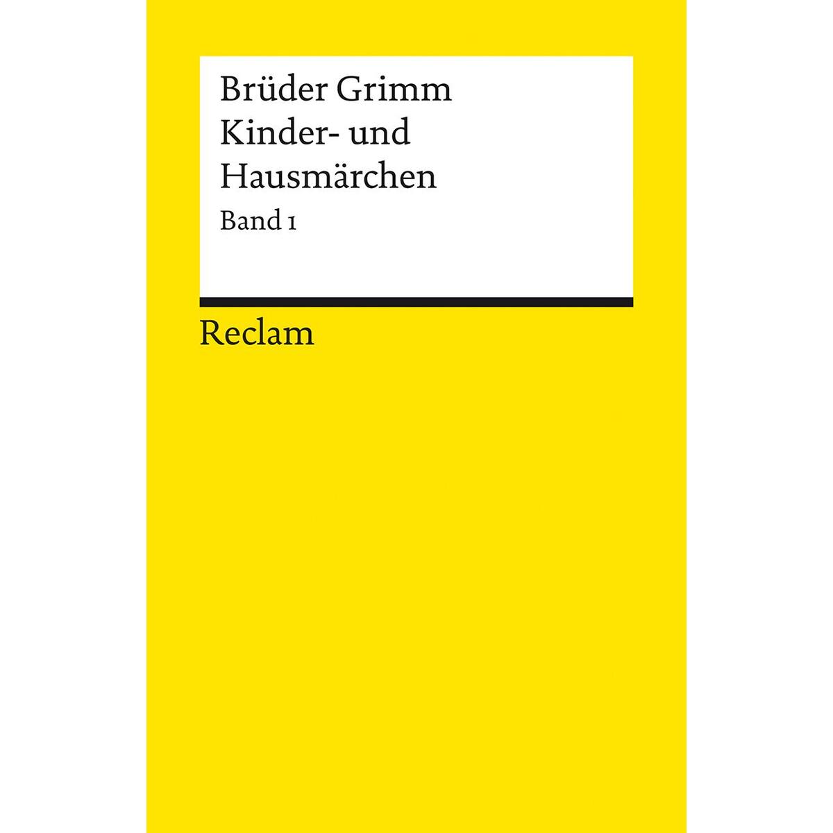 Kinder- und Hausmärchen. Band 1: Märchen Nr. 1-86 von Reclam Philipp Jun.