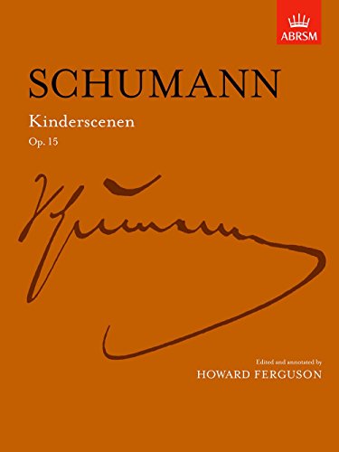 Kinderscenen Op. 15 (Signature Series (ABRSM))