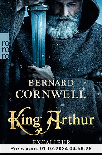 King Arthur: Excalibur (Die Artus-Chroniken, Band 3)