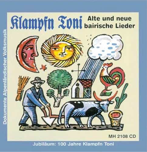 Klampfn Toni: Alte und neue bairische Lieder (Dokumente alpenländischer Volksmusik)
