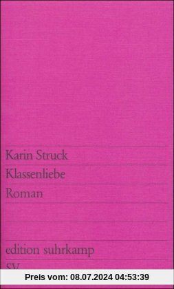 Klassenliebe: Roman (edition suhrkamp)