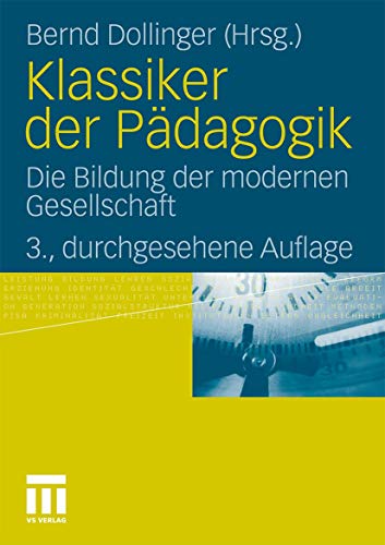Klassiker der Pädagogik: Die Bildung der modernen Gesellschaft von VS Verlag für Sozialwissenschaften