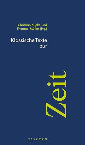 Klassische Texte zur Zeit (Klassische Texte Parodos) von Parodos Verlag