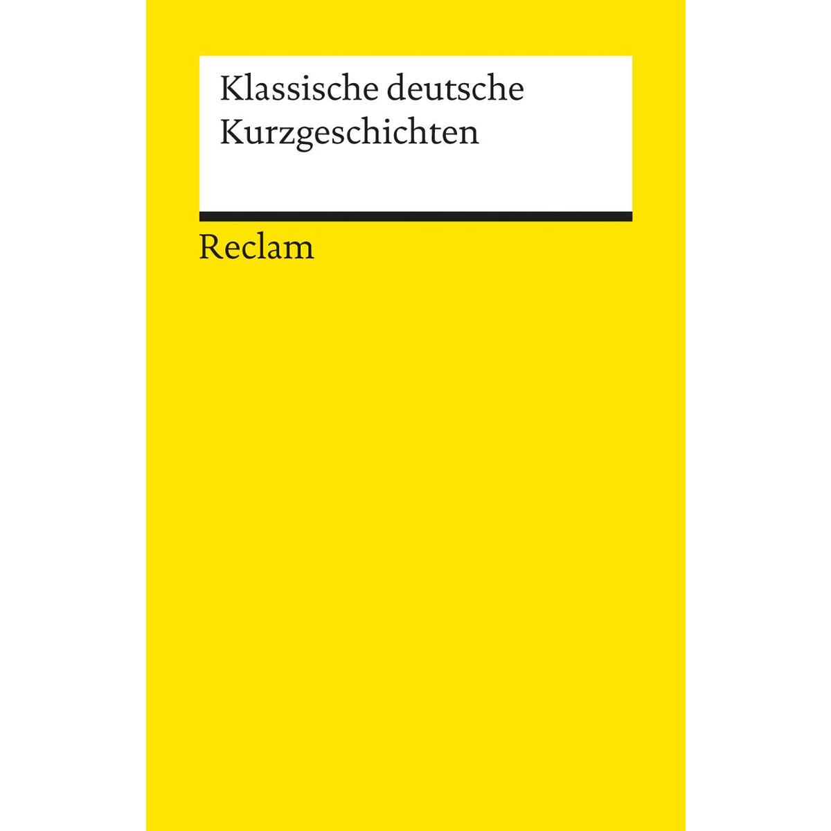 Klassische deutsche Kurzgeschichten von Reclam Philipp Jun.