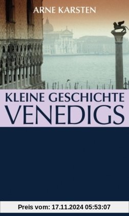 Kleine Geschichte Venedigs