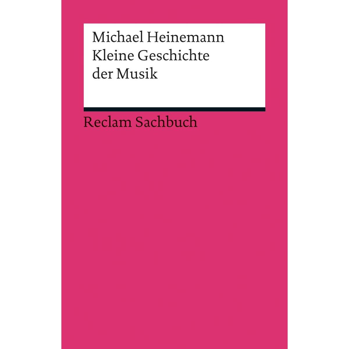 Kleine Geschichte der Musik von Reclam Philipp Jun.