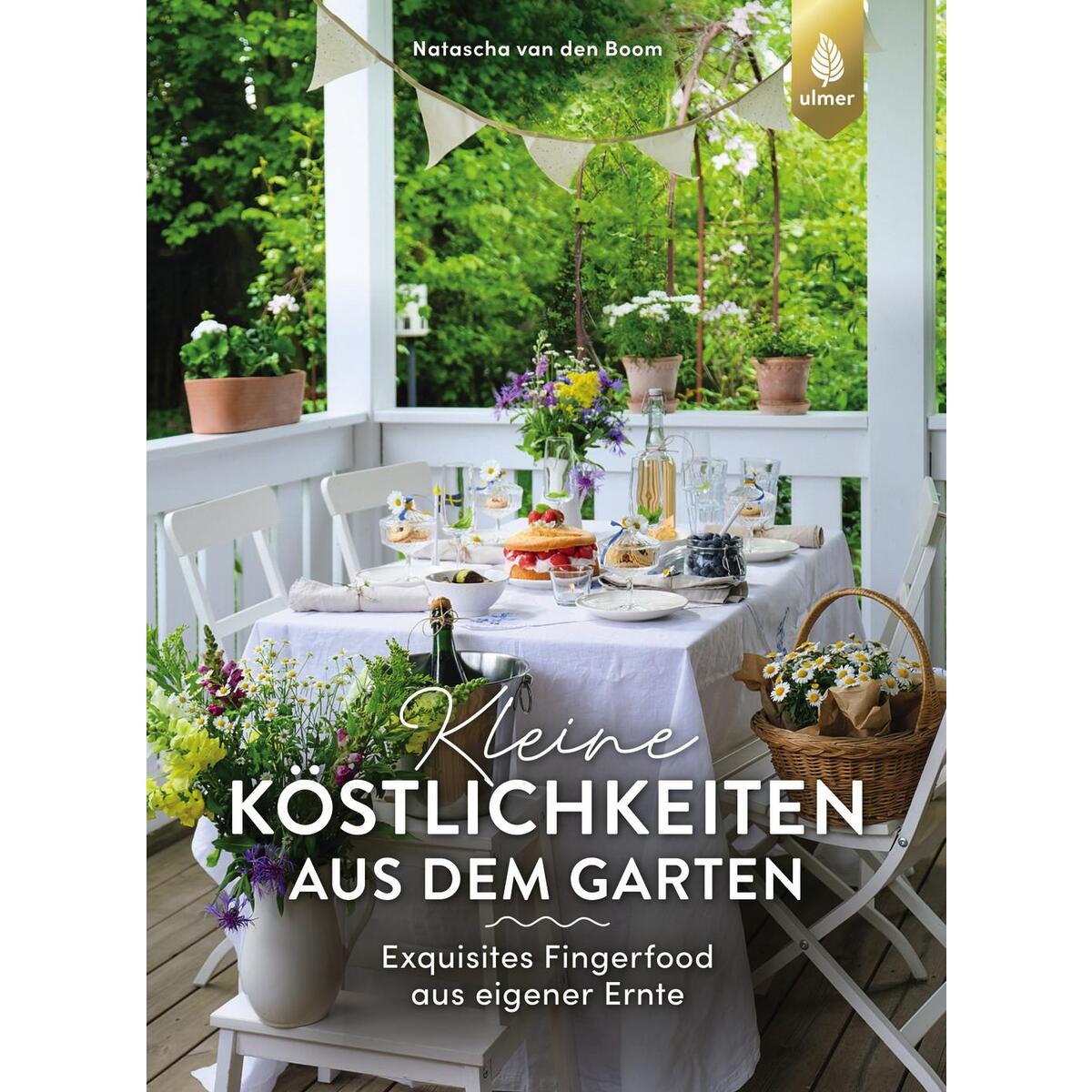 Kleine Köstlichkeiten aus dem Garten von Ulmer Eugen Verlag