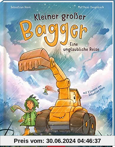 Kleiner großer Bagger – Eine unglaubliche Reise: mit 3 Liedern von Sebastian Horn | Kinderbuch ab 4 Jahren über Abenteuer, Freundschaft und Fantasie