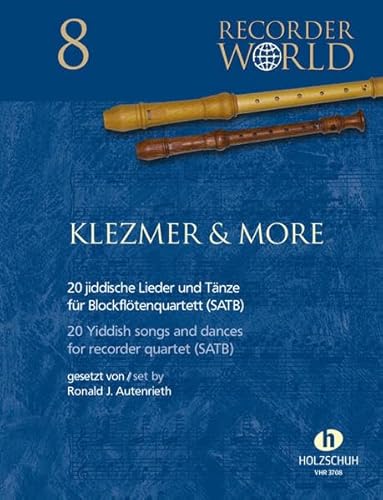 Klezmer & More: aus der Serie "Recorder World" von Musikverlag Holzschuh