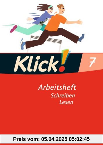 Klick! Deutsch - Westliche Bundesländer: 7. Schuljahr - Schreiben und Lesen: Arbeitsheft mit Lösungen