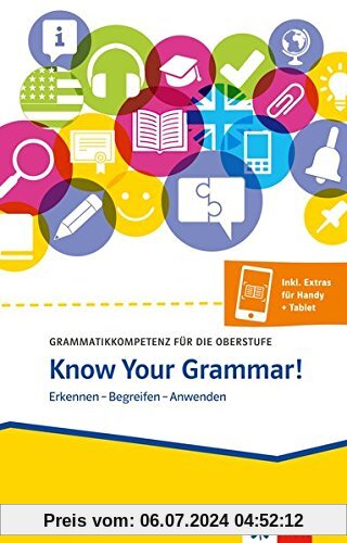 Know Your Grammar!: Grammatikkompetenz für die Oberstufe. Buch + Klett-Augmented