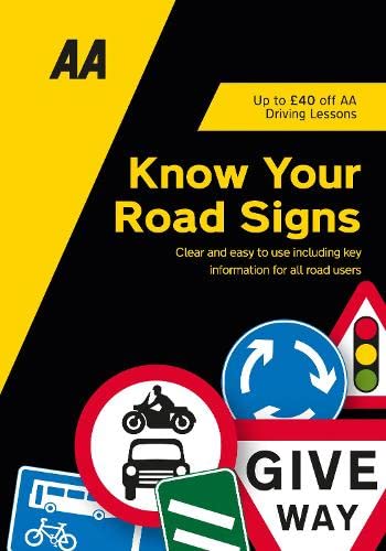 Know Your Road Signs: AA Driving Books von Automobile Association