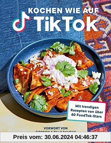Kochen wie auf TikTok: Mit trendigen Rezepten von über 40 FoodTok-Stars