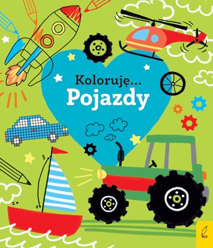 Koloruję Kocham pojazdy von Wilga