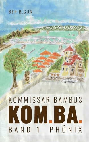 Kom.Ba. / Kommissar Bambus: Band 1 Phönix