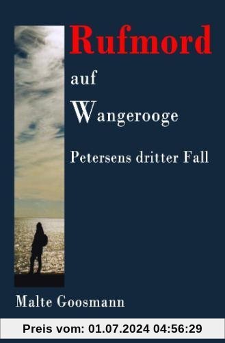 Kommissar Petersen: Rufmord auf Wangerooge: Petersens dritter Fall