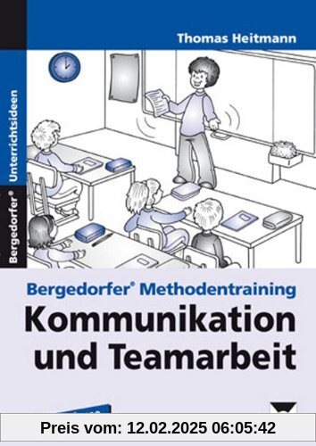 Kommunikation und Teamarbeit: 1. - 4. Klasse. Bergedorfer Methodentraining