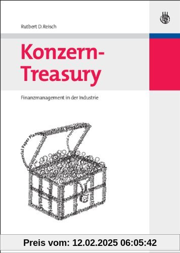 Konzern-Treasury: Finanzmanagement in der Industrie