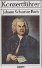 Konzertführer, Johann Sebastian Bach, 1685-1750: Konzertführer 1685-1750