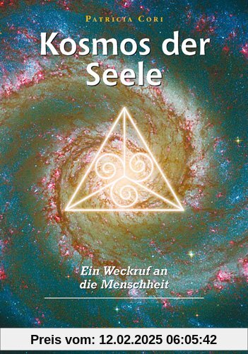 Kosmos der Seele: Ein Weckruf an die Menschheit