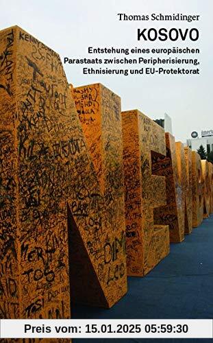 Kosovo: Geschichte und Gegenwart eines Parastaates
