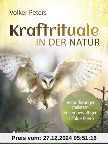 Kraftrituale in der Natur: Veränderungen meistern, Krisen bewältigen, Erfolge feiern