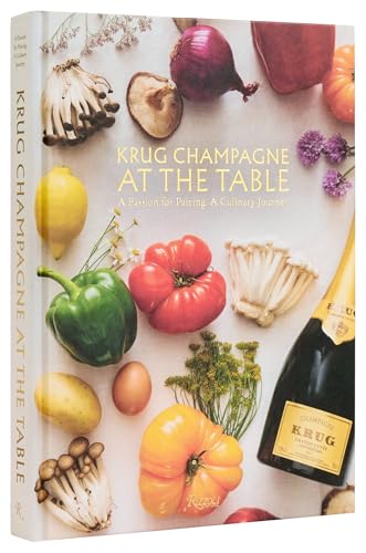 Krug Champagne at the Table: A Passion for Pairing, A Culinary Journey