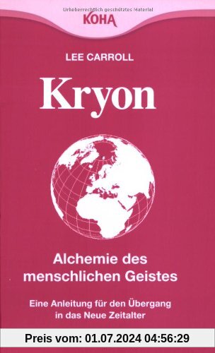 Kryon: Kryon3. Alchemie des menschlichen Geistes: Eine Anleitung für den Übergang in das neue Zeitalter: Bd 3