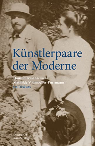 Künstlerpaare der Moderne: Hans Purrmann und Mathilde Vollmoeller-Purrmann im Diskurs (Edition Purrmann Briefe, 4) von de Gruyter