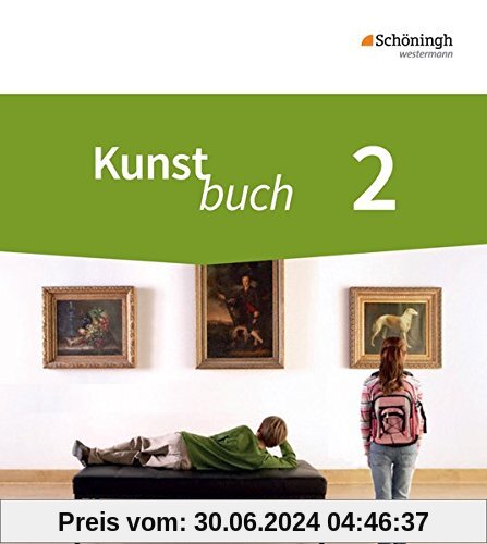 Kunstbuch - Arbeitsbücher für die Sekundarstufe I - Neubearbeitung: Schülerband 2: 7./8. Schuljahr