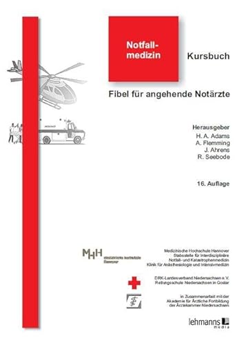 Kursbuch Notfallmedizin: Fibel für angehende Notärzte von Lehmanns Media GmbH