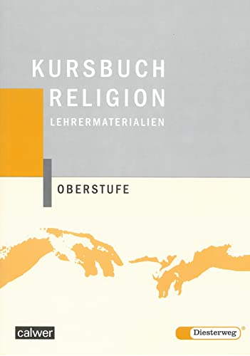 Kursbuch Religion Oberstufe - Ausgabe 2004: Lehrermaterial