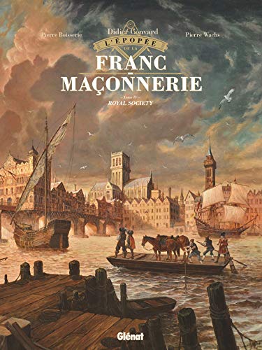 L'Épopée de la franc-maçonnerie - Tome 04: Royal Society