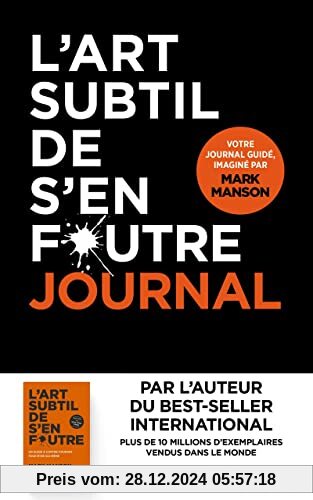 L'art subtil de s'en foutre - journal: Un journal guidé, imaginé par MARK MANSON