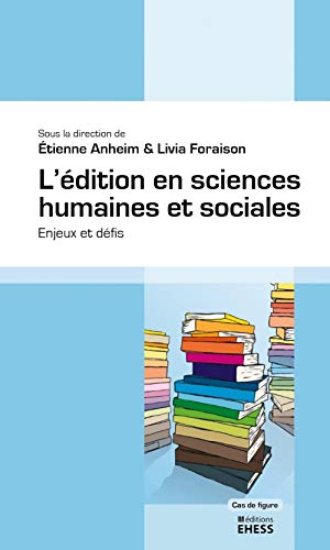 L’édition en sciences humaines et sociales -Enjeux et défis