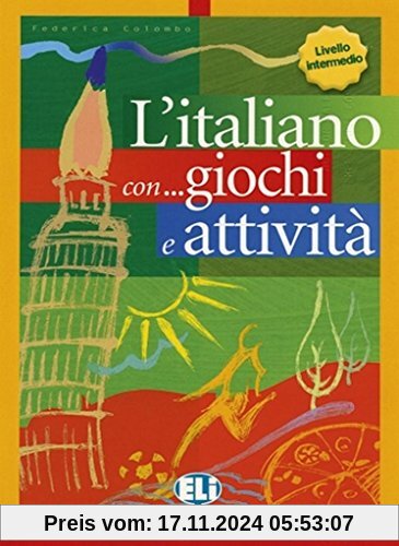 L´italiano con... giochi e attivitá Livello intermedio inferiore (2002)