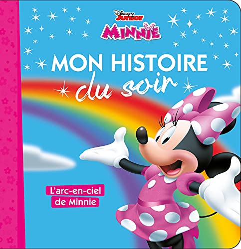 LA MAISON DE MICKEY - Mon Histoire du Soir - L'arc-en-ciel de Minnie - Disney von DISNEY HACHETTE