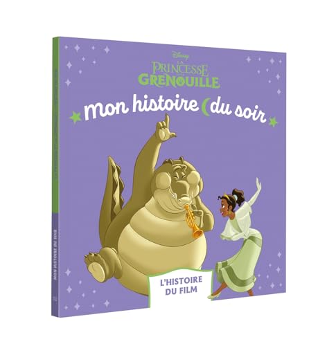 LA PRINCESSE ET LA GRENOUILLE - Mon Histoire du soir - L'histoire du film - Disney Princesses von DISNEY HACHETTE