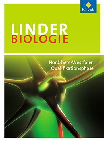 LINDER Biologie SII - Ausgabe 2014 für Nordrhein-Westfalen: Qualifikationsphase Schülerband von Schroedel Verlag GmbH