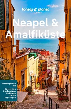 LONELY PLANET Reiseführer E-Book Neapel & Amalfiküste (eBook, PDF) von Mairdumont GmbH & Co. KG