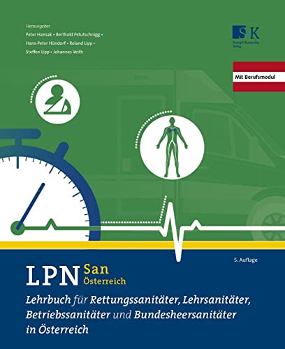 LPN-San Österreich: Lehrbuch für Rettungssanitäter, Lehrsanitäter, Betriebssanitäter und Bundesheersanitäter in Österreich